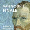 Cover Art for 9780711257023, Van Gogh's Finale: Auvers and the Artist's Rise to Fame by Martin Bailey