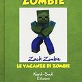 Cover Art for 9788865268414, MINECRAFT. VACANZE ZOMBIE by Zack Zombie