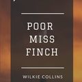 Cover Art for 9781986841474, Poor Miss Finch by Wilkie Collins