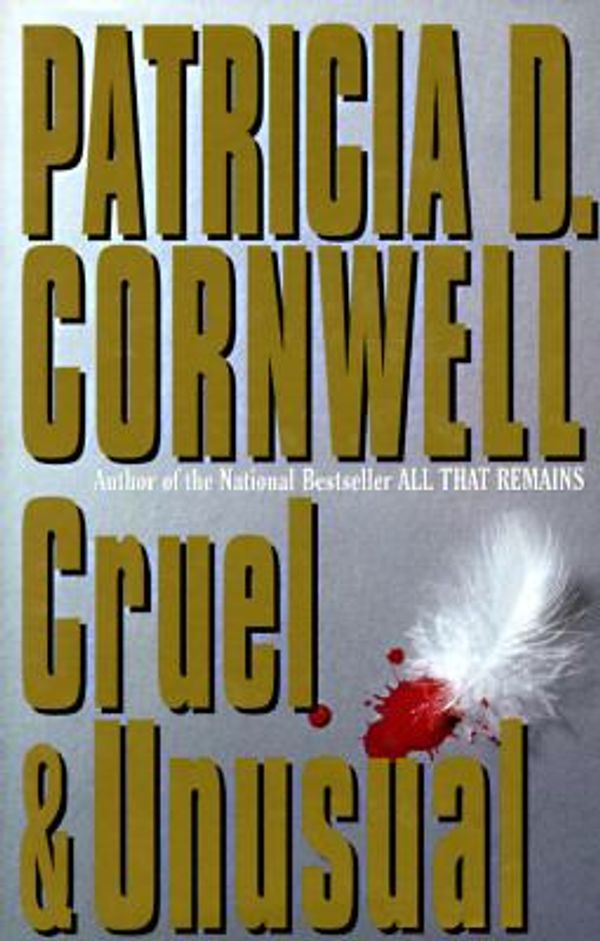 Cover Art for 9780684196121, Cruel and Unusual by Patricia Cornwell