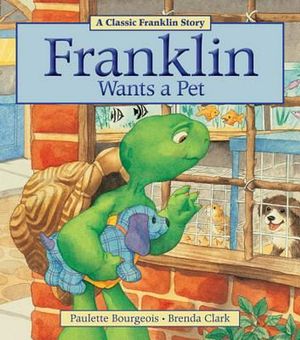 Cover Art for 9781771380041, Franklin Wants a Pet by Paulette Bourgeois
