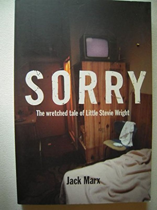 Cover Art for 9780732909208, Sorry: the Wretched Life of Little Stevie Wright by Jack Marx