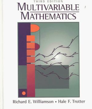 Cover Art for 9780131816459, Multivariable Mathematics by Richard E. Williamson, Hale F. Trotter