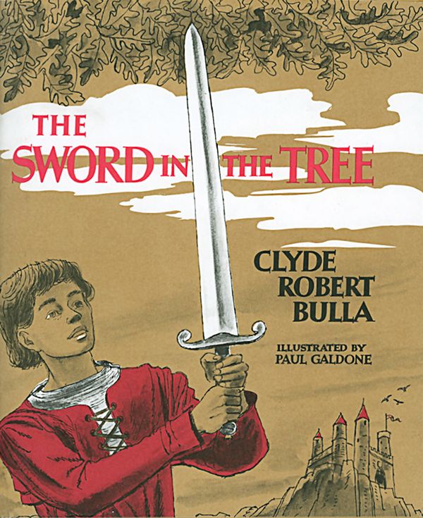 Cover Art for 9780062290656, The Sword in the Tree by Clyde Robert Bulla