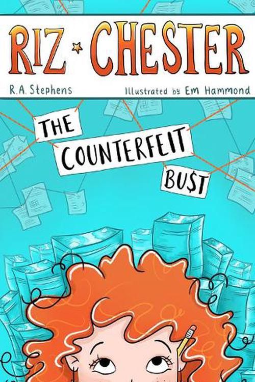 Cover Art for 9781761111181, Riz Chester: The Counterfeit Bust: 1 by Stephens, R.A