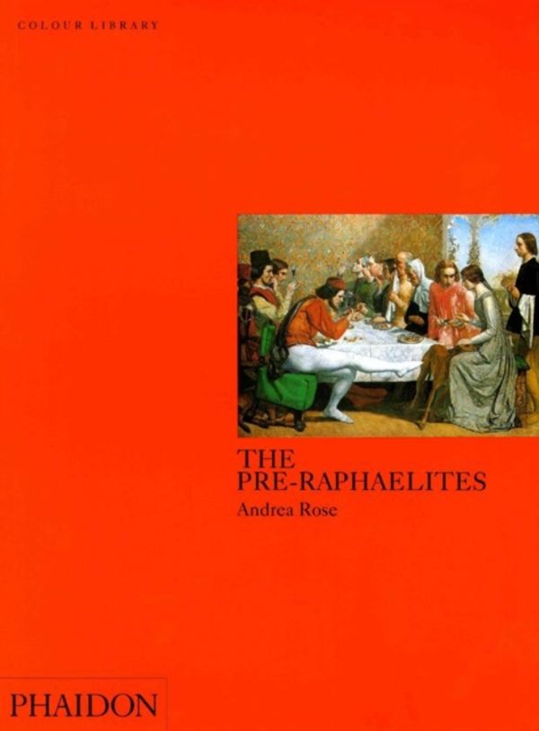 Cover Art for 9780714829074, The Pre-Raphaelites: an introduction to the great masters of the by Andrea Rose