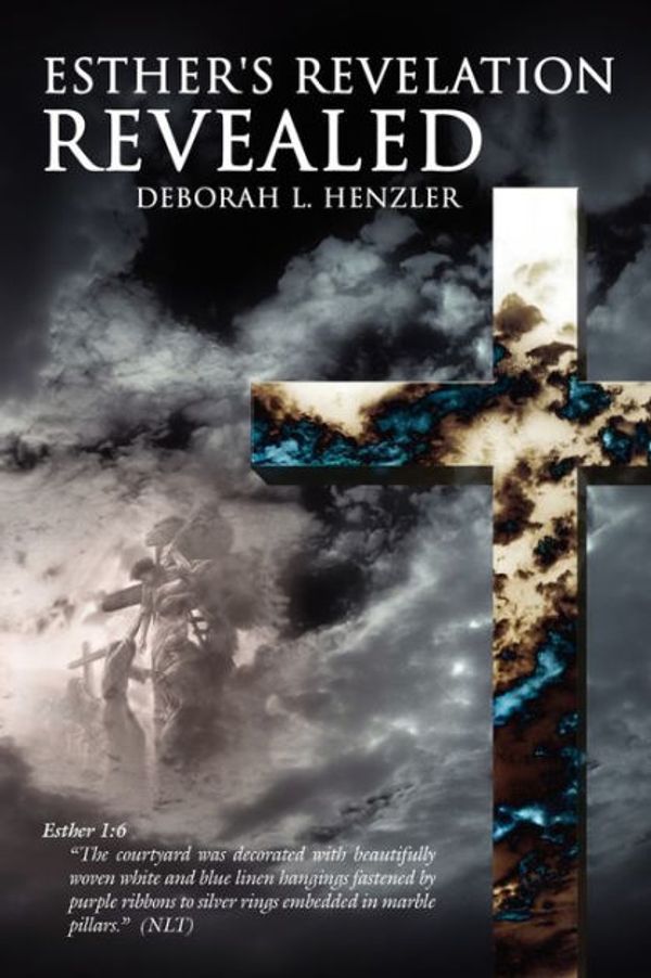 Cover Art for 9781425989880, Esther's Revelation Revealed by Deborah L. Henzler