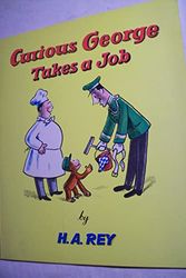 Cover Art for 9780590020466, Curious George Takes a Job by H. A Rey