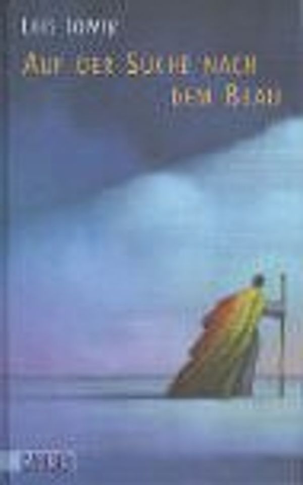 Cover Art for 9783551580696, Auf der Suche nach dem Blau. ( Ab 12 J.). by Lois Lowry