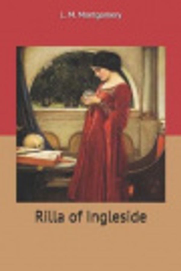 Cover Art for 9781707794638, Rilla of Ingleside by Lucy Maud Montgomery