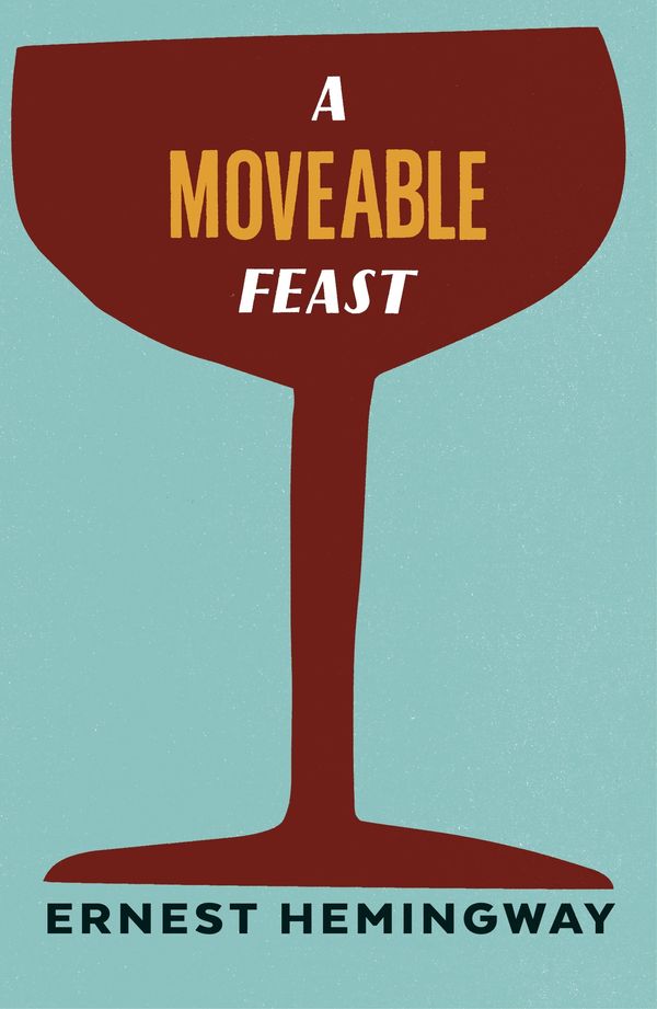 Cover Art for 9780099285045, A Moveable Feast by Ernest Hemingway