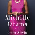Cover Art for 9780307949318, Michelle Obama: A Life by Peter Slevin
