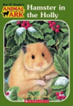 Cover Art for 9781417764518, Hamster in the Holly by B Baglio