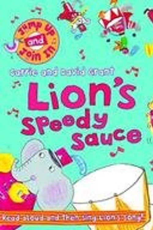 Cover Art for 9781610671804, Lion's Speedy Sauce by Carrie and David Grant