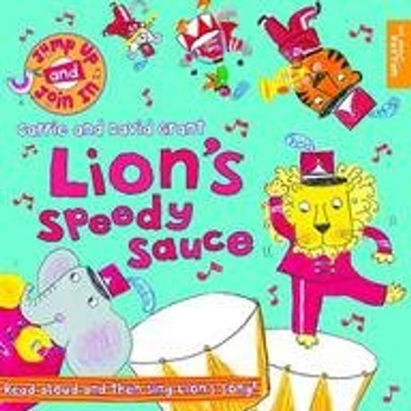 Cover Art for 9781610671804, Lion's Speedy Sauce by Carrie and David Grant