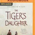 Cover Art for 9781543681529, The Tiger's Daughter (Their Bright Ascendency) by K Arsenault Rivera