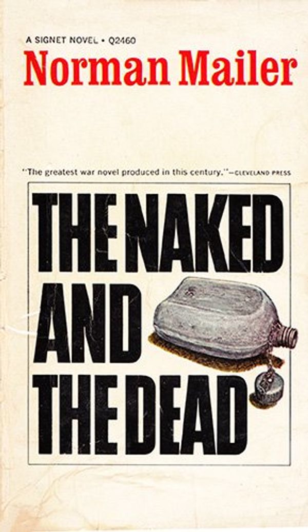 Cover Art for 9780451024602, The Naked and the Dead by Norman Mailer