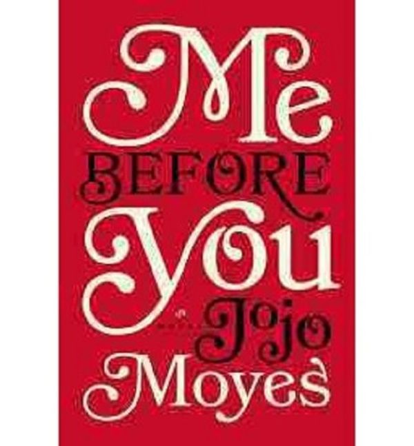 Cover Art for B01FIXFK6C, Me Before You by Jojo Moyes