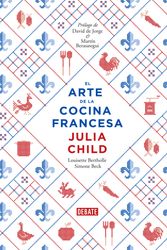 Cover Art for 9788499922973, El Arte de la Cocina Francesa / Mastering the Art of French Cooking by Julia Child