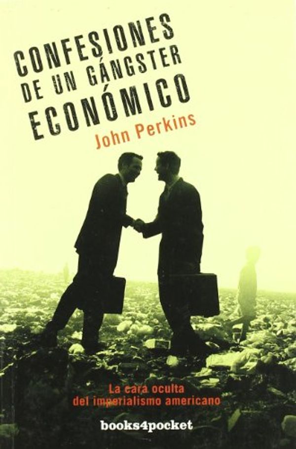 Cover Art for 9788492801053, Confesiones de un Gangster Economico = Confessions of an Economic Hit Man by John Perkins