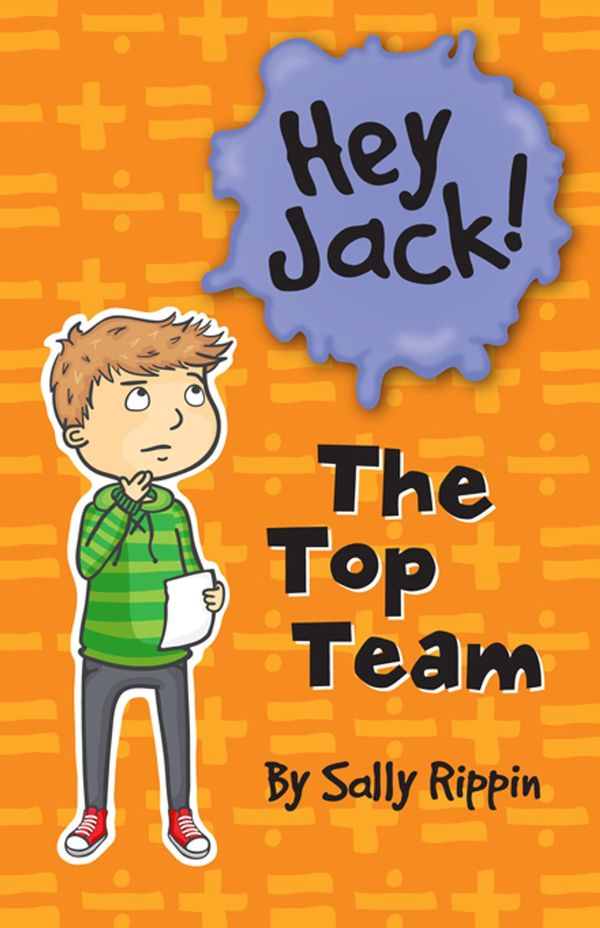 Cover Art for 9781743580776, Hey Jack: The Top Team by Sally Rippin