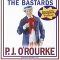 Cover Art for 9781455828036, Don't Vote, It Just Encourages the Bastards by P J O'Rourke