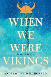 Cover Art for 9781982126766, When We Were Vikings by Andrew David MacDonald