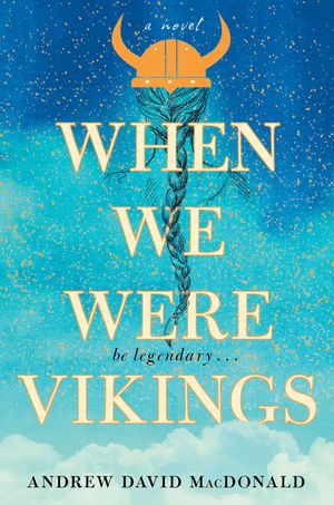 Cover Art for 9781982126766, When We Were Vikings by Andrew David MacDonald