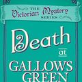 Cover Art for B07FXWJZPT, Death at Gallows Green (A Victorian Mystery Book 2) by Robin Paige