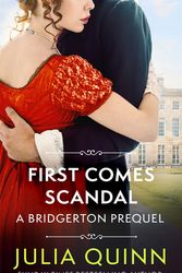 Cover Art for 9780349430164, First Comes Scandal: A Bridgerton Prequel (The Rokesbys) by Julia Quinn