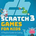 Cover Art for B07P9MNDR9, 25 Scratch 3 Games for Kids: A Playful Guide to Coding by Max Wainewright