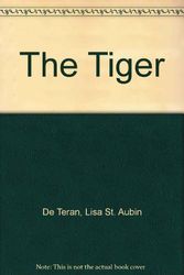 Cover Art for 9780345336804, The Tiger by Lisa S De Teran