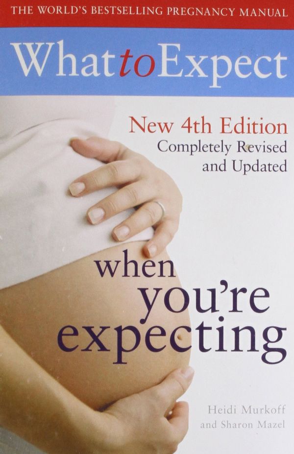 Cover Art for 9781847393890, What to Expect When You're Expecting by Heidi Murkoff, Sharon Mazel