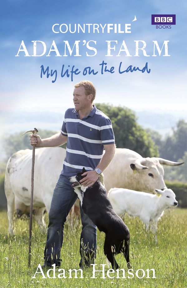Cover Art for 9781849900706, Countryfile: Adam's Farm: My Life on the Land by Adam Henson