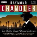 Cover Art for B01HGX1C8C, Raymond Chandler: The BBC Radio Drama Collection by Raymond Chandler