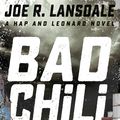 Cover Art for 9781473633544, Bad Chili: Hap and Leonard Book 4 by Joe R. Lansdale