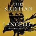 Cover Art for B074W592D4, Lancelot: ‘A masterpiece’ said Conn Iggulden by Giles Kristian