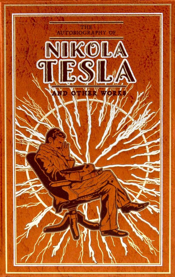 Cover Art for 9781645174387, The Autobiography of Nikola Tesla and Other Works by Nikola Tesla, Thomas Commerford Martin