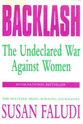Cover Art for 9780701146436, Backlash - The Undeclared War Against Women by Susan Faludi
