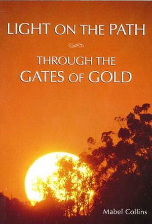 Cover Art for 9780911500370, Light on the Path: AND Through the Gates of Gold by Mabel Collins