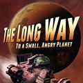 Cover Art for 9781500453305, The Long Way to a Small, Angry Planet by Becky Chambers