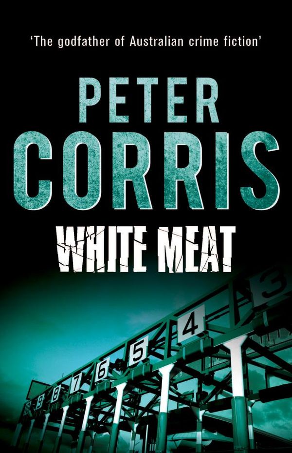 Cover Art for 9781743439890, White Meat by Peter Corris