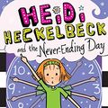 Cover Art for B06ZXWGRWH, Heidi Heckelbeck and the Never-Ending Day by Wanda Coven