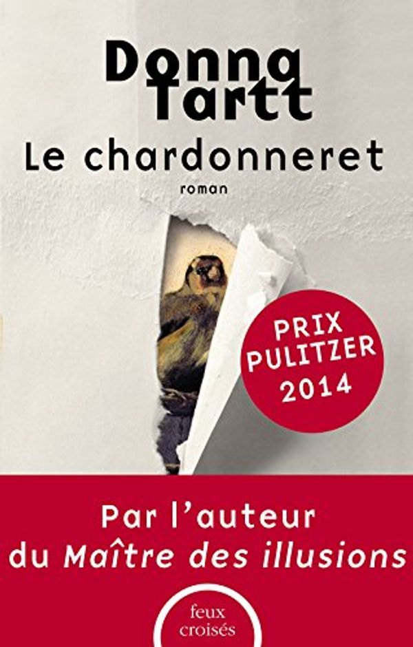 Cover Art for 9782259221863, le Chardonneret by Donna Tartt