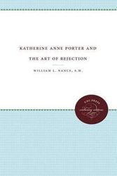 Cover Art for 9780807840115, Katherine Anne Porter and the Art of Rejection by William L. Nance