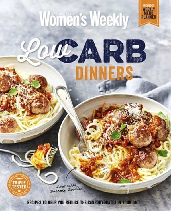 Cover Art for 9781742458663, Low Carb Dinners by Australian Women's Weekly Weekly