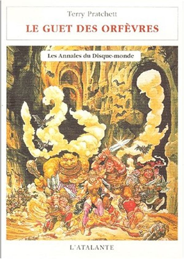 Cover Art for 9782841721382, ANNALES DU DISQUE-MONDE 15 - GUET DES ORFEVRES (LE) by Terry Pratchett