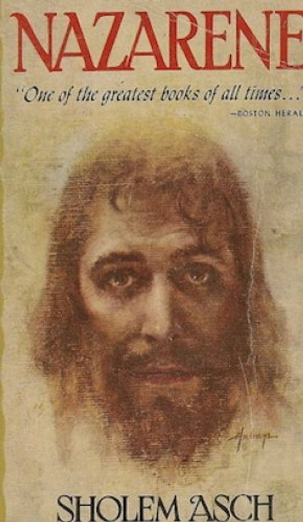 Cover Art for B0061GJXSM, The Nazarene (The Founders of Christianity Book 1) by Sholem Asch