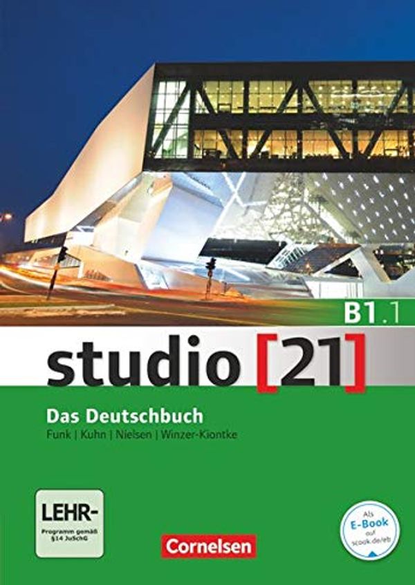 Cover Art for 9783065206068, studio [21] - Grundstufe B1: Teilband 01. Das Deutschbuch (Kurs- und Übungsbuch mit DVD-ROM) by G Eikenbusch