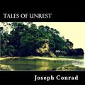 Cover Art for 1230000396066, Tales of Unrest by Joseph Conrad